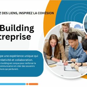Team Building en Entreprise – Créez des Liens, Inspirez la Cohésion
